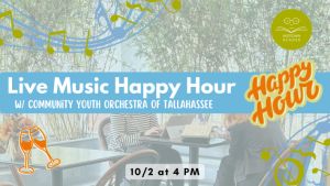 Live Music Happy Hour with Community Youth Orchestra of Tallahassee